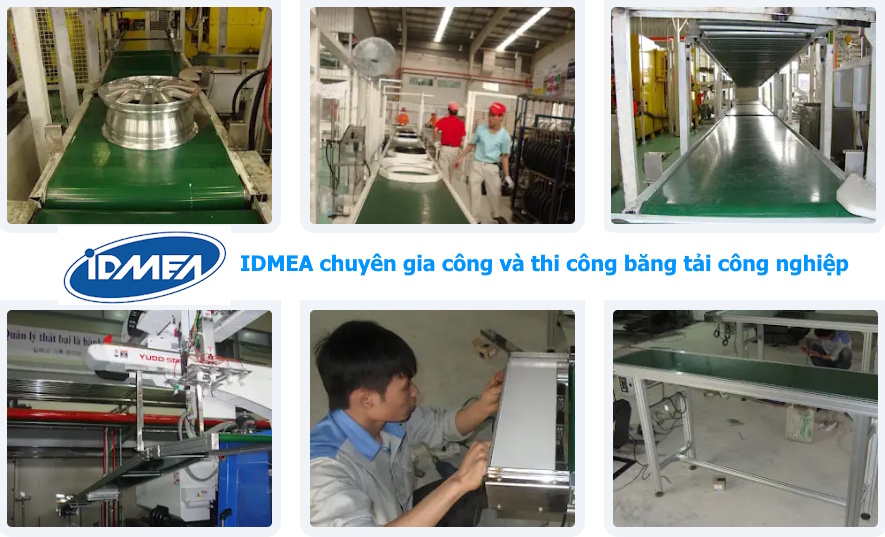 IDMEA có nhiều kinh nghiệm gia công và thi công các loại băng tải công nghiệp